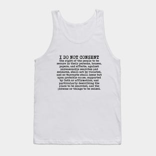 I do not consent - Fourth Amendment Tank Top